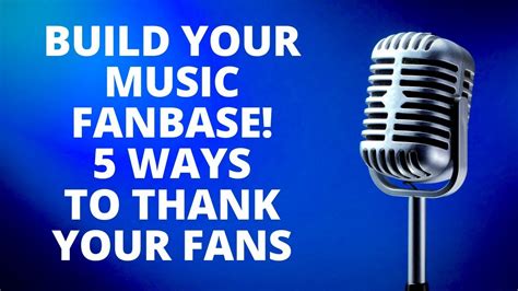 Build Your Music Fanbase 5 Ways To Thank Your Fans Music Marketing