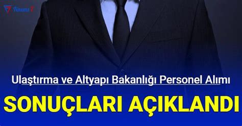 Ulaştırma ve Altyapı Bakanlığı personel alımı başvuru sonuçları