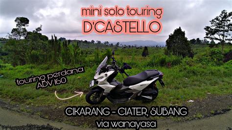 Solo Touring Cikarang Subang Wisata Viral D Castello Youtube