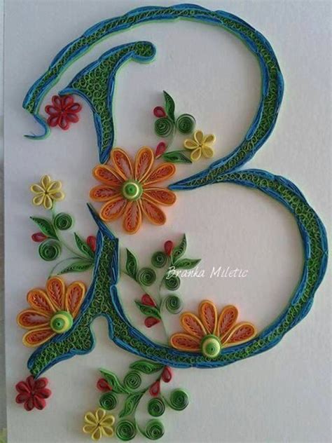 Quilling Letter B Quillingquilling Wall By Bmileticquilling Quilling Flowers