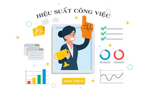 Hiệu Suất Công Việc Là Gì Phương Pháp đánh Giá Hiệu Quả Công Việc