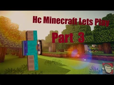 Minecraft Hardcore Lets Play Part 3 YouTube