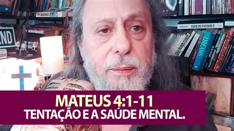 Mateus 4 1 11 Tentação e a saúde mental YouTube