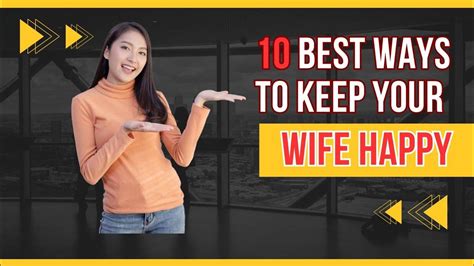 10 Best Ways To Keep Your Wife Happy Youtube