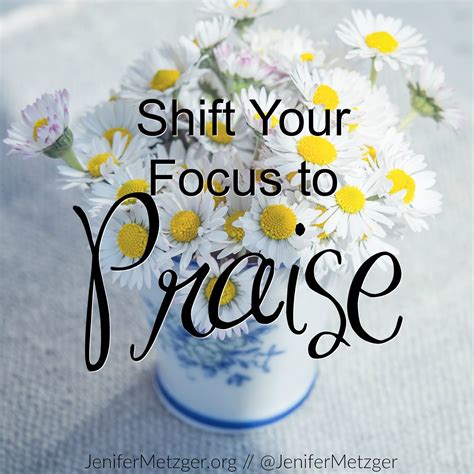 Jenifer Metzger : Shift Your Focus to Praise