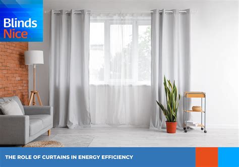 The Role of Curtains in Energy Efficiency | Blinds Nice