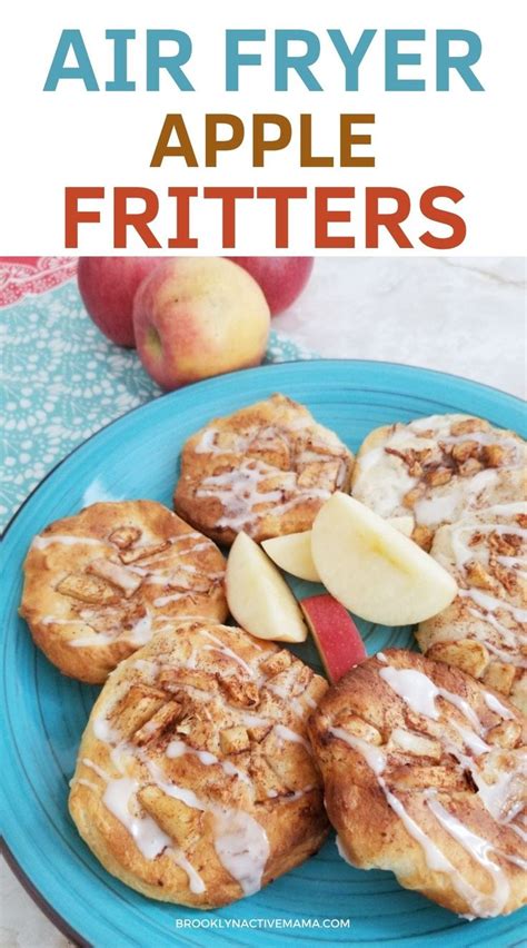 Easy Air Fryer Apple Fritters Fritter Recipes Air Fryer Recipes Easy Apple Fritters