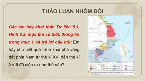 Giáo án điện tử Lịch sử 8 chân trời Bài 5 Quá trình khai phá vùng đất