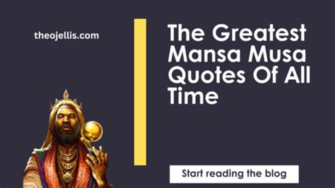 The 30 Best Mansa Musa Quotes Of All Time African King