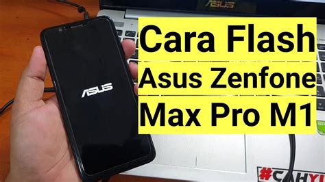 Cara Flash Asus Zenfone Max Pro M1 Bootloop Paling Mudah Youtube