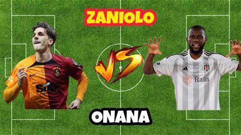 Zaniolo vs Onana Kim Daha Yetenekli zaniolo onana beşiktaştransfer