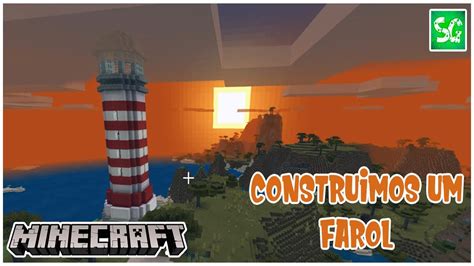 Construímos um FAROL no MINECRAFT Ep 4 YouTube