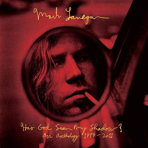 Mark Lanegan: Has God Seen My Shadow? - An Anthology 1989-2011 (2 CDs