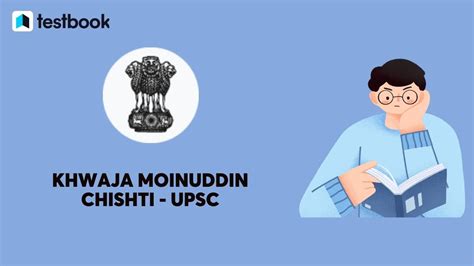 khwaja moinuddin chishti history   contribution upsc exam