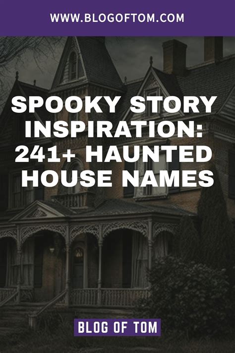 Spooky Story Inspiration 241 Haunted House Names