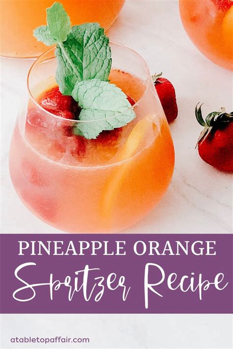 Pineapple Orange Spritzer Recipe Spritzer Recipes Refreshing