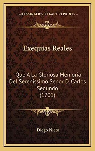 Libro Exequias Reales Que A La Gloriosa Memoria Del Senor Cuotas