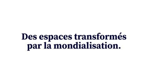 Des Espaces Transform S Par La Mondialisation