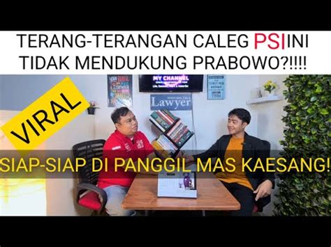 Terang Terangan Caleg Psi Ini Tidak Milih Prabowo Gibran Prabowo