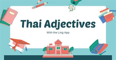 Let S Learn Some Useful Thai Adjectives Ling App