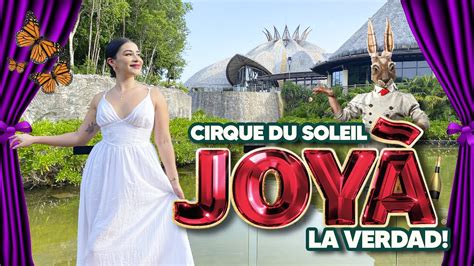 Cirque Du Soleil Joya Riviera Maya Mejor Espectaculo Del Mundo