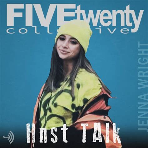 Hnst Talk Jenna Wright Five Twenty Co Llc