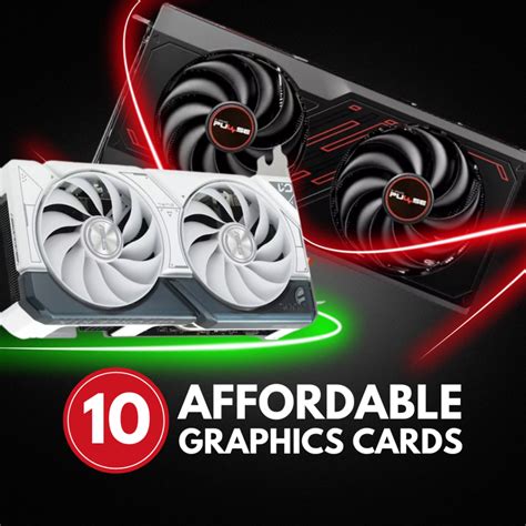 Top 10 Affordable Graphics Cards For Gamers On A Budget