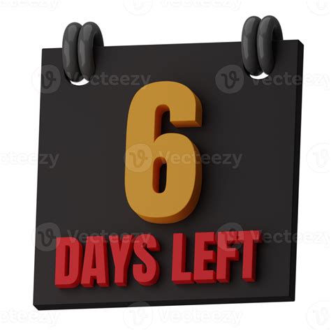 6 Days Left 3d Illustration 16775313 Png