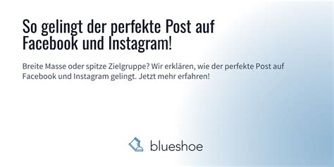 So Gelingt Der Perfekte Post Auf Facebook Und Instagram Blueshoe