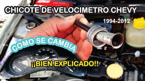 COMO CAMBIAR EL CHICOTE DE VELOCIMETRO DEL CHEVY SOLUCION YA NO