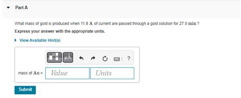 Solved What mass of gold is produced when 11.9 A of current | Chegg.com