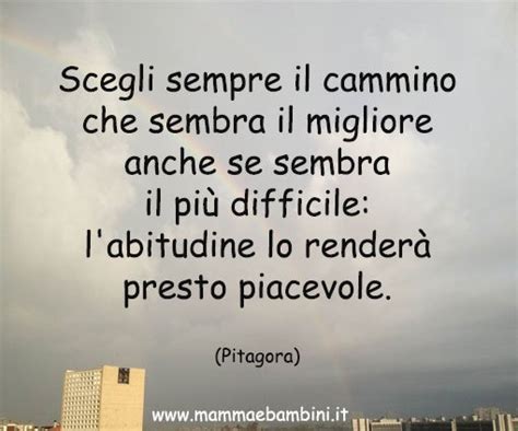 Frase Del Giorno 26 Ottobre Sulle Scelte Nella Vita Mamma E Bambini