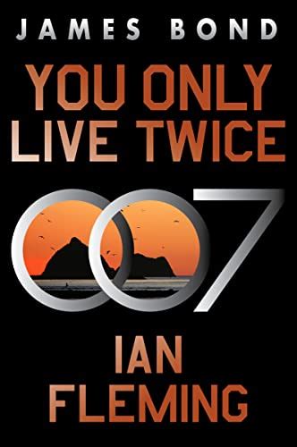 You Only Live Twice A James Bond Novel Kindle Edition By Fleming