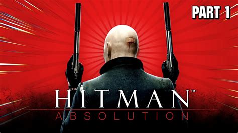 Прохождение Hitman Absolution Part 1 YouTube