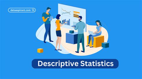 Descriptive Statistics Made Easy: A Quick-Start Guide for Data Lovers - Dataaspirant