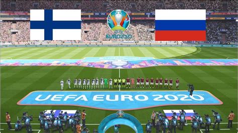 Highlights Finland Vs Russia Uefa Euro 2020 Realistic Gameplay