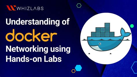 Understanding Of Docker Networking Using Hands On Labs