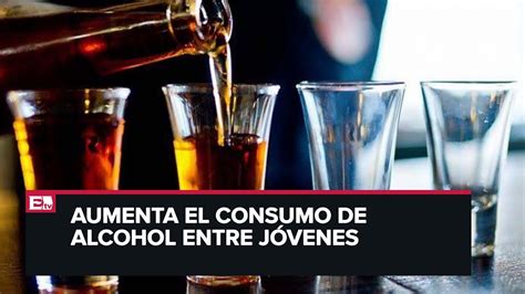 Casos De Alcoholismo En M Xico Siguen En Aumento Youtube