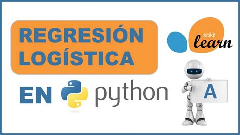 RegresiÓn LogÍstica En Python🐍 Youtube