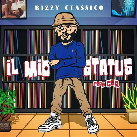 Bizzy Classico Il Mio Status Lyrics Genius Lyrics