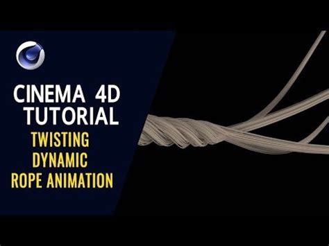 Twisting Dynamic Rope Animation Cinema D Tutorial Cinema D