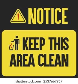notice sign encouraging cleanliness designated areas stock vector