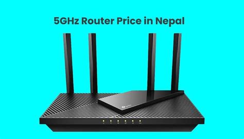 5GHz Dual Band Router Price In Nepal, Specification And Availability