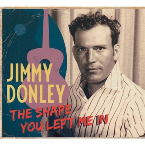 Jimmy Donley - Shape You Left Me In (cd) : Target