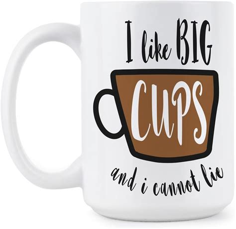 I Like Big Cups And I Cannot Lie Mug Mugs With Funny