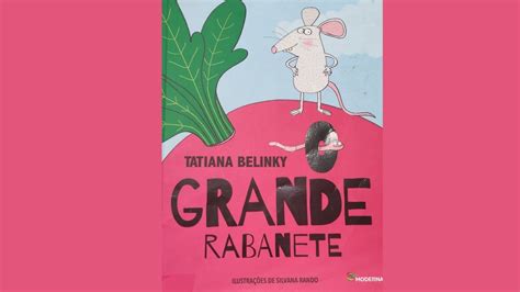 O Grande Rabanete Tatiana Belinky História Infantil YouTube