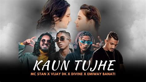 Kaun Tujhe Ft Mc Stan X Vijay Dk X Divine X Emiway Bantai Drill