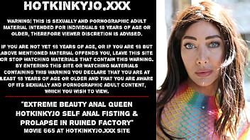Belleza Extrema Anal Queen Hotkinkyjo Auto Fisting Anal Y Prolapso En Una F Brica En Ruinas