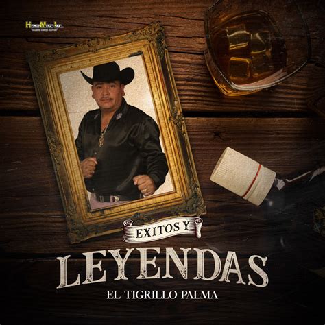 Xitos Y Leyendas Album By El Tigrillo Palma Apple Music