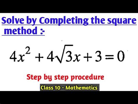 Completing The Square Method Class 10 Completing The Square Method